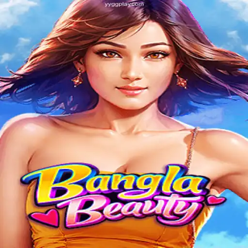 Discover BanglaBeauty: The Captivating New Game on YYGG⭐️ ONLINE PLATAFORMA OFICIAL